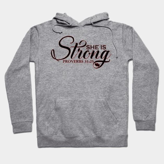 She is Strong,Proverbs 31:25, Christian, Jesus, Quote, Believer, Christian Quote, Saying Hoodie by ChristianLifeApparel